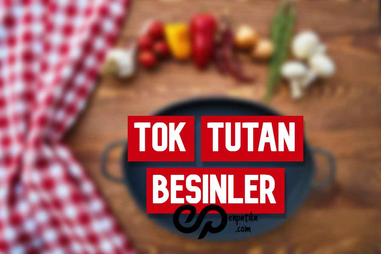 Tok Tutan Besinler